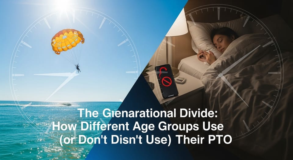 The Generational Divide: How Different Age Groups Use (or Don't Use) Their PTO